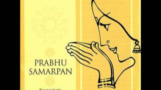 Preet Lagi Tum Naam Ki  Prabhu Samarpan Sanjeev Abhyankar [upl. by Ainwat]