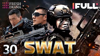 【Multisub】SWAT EP30  💥Special Forces  Military Kung Fu  Ren Tian Ye Xu Hong Hao  Fresh Drama [upl. by Akinihs175]