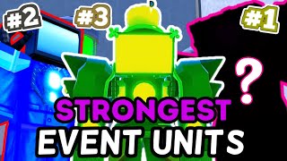 Top 10 STRONGEST EVENT UNITS In 2024 Toilet Tower Defense [upl. by Namielus]