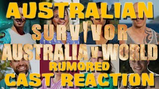 Australian Survivor Australia v The World  Rumored Cast Reaction [upl. by Dnilazor]