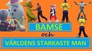 VLOGG  BAMSE OCH VÄRLDENS STARKASTE MAN [upl. by Ocsirf]