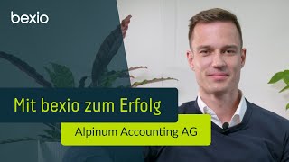 Mit bexio zum Erfolg – Alpinum Accounting AG  bexio Treuhand [upl. by Joab]