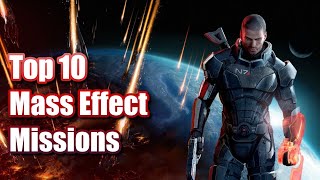 Top 10 Mass Effect Missions [upl. by Ennahoj]