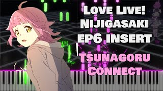 Love Live Nijigasaki EP6 Insert Song『Tsunagoru Connect』Rina Tennoji TV Sizepiano [upl. by Strade]