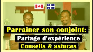 Parrainer son conjoint regroupement familial immigration Canada  partage dexperience et astuces [upl. by Northrop]