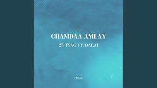 Chamdaa Amlay feat Dalai [upl. by Upshaw94]