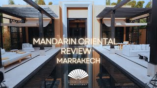 LUXURY MANDARIN ORIENTAL MARRAKECH  MOROCCO REVIEW [upl. by Lowenstein]