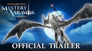 The Dragon Prince  Season 7 Official Trailer [upl. by Ina97]