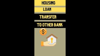 HOUSING LOAN TRANSFER TO OTHER BANK HOUSING LOAN BALANCE TRANSFER [upl. by Nrol332]