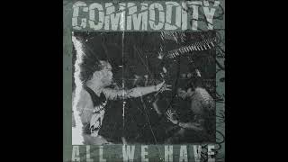 Commodity  All We Have 2024 Full EP [upl. by Ragland]