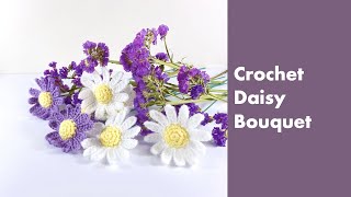 How to crochet daisy bouquet  Crochet daisy flowers  Easy crochet flower tutorial for beginners [upl. by Louls]