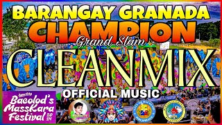 BRGY GRANADACLEANMIX OFFICIAL MUSIC quotGRAND SLAM CHAMPIONquot MASSKARA FESTIVAL 2024  BACOLOD CITY [upl. by Jehiah494]