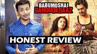 Babumoshai Bandookbaaz Movie Review  Honest Movie Review  Nawazuddin Siddiqui Bidita Bag [upl. by Zabrine]