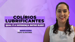 Colírios lubrificantes qual é a diferença entre eles [upl. by Thanasi]