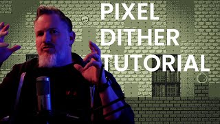 Pixel Dither Tutorial [upl. by Buehrer]