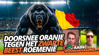 Doorsnee Oranje tegen het ZWARTE BEEST Roemenië  Aads Voorspelling 4 [upl. by Wimsatt778]