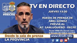 En directo rueda de prensa de Abel Gómez previa al At Sanluqueño  Recre 31102024 [upl. by Enaitsirhc]