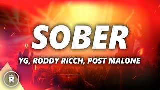 YG  Sober Lyrics ft Roddy Ricch Post Malone [upl. by Rockwood645]