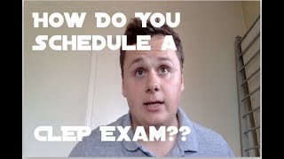 How to Schedule a CLEP Exam [upl. by Vanya]