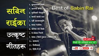 Sabin Rai Songs Collection  All Time Hits Songs of Sabin Rai [upl. by Ermeena]