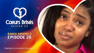 COEURS BRISÉS  Saison 2  Episode 26  Bande Annonce [upl. by Eceirahs]