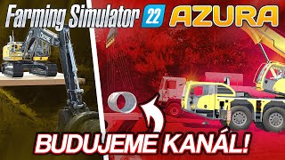 BUDUJEME KANÁL  Farming Simulator 22 Azura 08 [upl. by Rufina567]