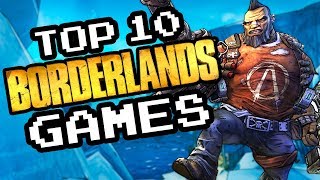 Top 10 Borderlands Games [upl. by Keung878]