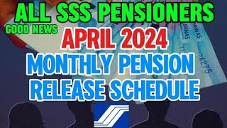 ✅APRIL 2024 MONTHLY PENSION SSS RELEASE SCHEDULE sss [upl. by Ahsital893]