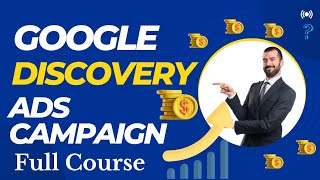 Goohle discovery ads campaign  Google discovery ads full course  Google ads course [upl. by Leirvag]