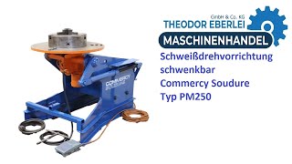 ID 32077 Schweißdrehvorrichtung schwenkbar Commercy Soudure Typ PM250 [upl. by Babby594]