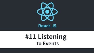 React JS Tutorial  11 Listening to Events [upl. by Wickner312]