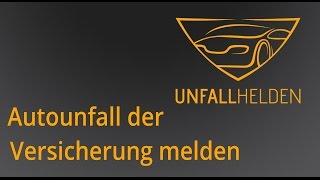 Autounfall der Versicherung melden  was gibt es zu beachten [upl. by Arand]