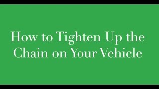 How to Tighten the Chain on Your Vehicle [upl. by Ammadis793]