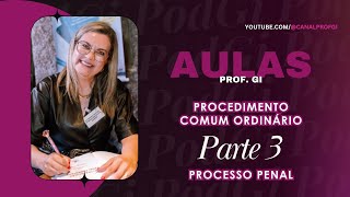 Procedimento comum ordinário  parte 3  processo penal [upl. by Llenreb740]