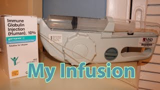 My Immune Globulin Infusion [upl. by Drucy]