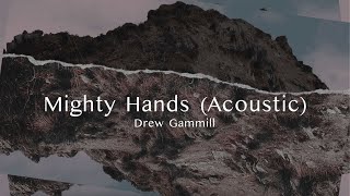 Mighty Hands Acoustic [upl. by Farrell898]