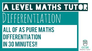 All of Differentiation in 30 Minutes  Chapter 12  A Level Pure Maths [upl. by Barret]