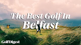 The Best of Belfast On and Off The Course  Ginellas Journeys  Golf Digest [upl. by Wallach]