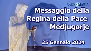 MEDJUGORJE MESSAGGIO DELLA REGINA DELLA PACE  250124 [upl. by Assirk992]