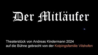 Der Mitläufer  Kolping Theater 2024 [upl. by Ibrahim711]