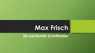 Max Frisch [upl. by Abernathy58]