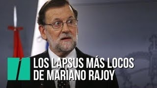 Los lapsus más locos de Mariano Rajoy [upl. by Nage112]