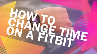 How to change time on a Fitbit [upl. by Joette]