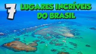 TOP 7 LUGARES INCRÍVEIS DO BRASIL QUE VOCÊ PRECISA CONHECER [upl. by Duma]