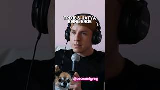 TRIXIE amp KATYA BEING BROS trixieandkatya trixiemattel katyazamo unhhhh dragrace shorts [upl. by Gemperle]