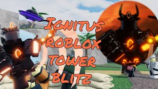 tower blitz ignitus walktrough [upl. by Liesa]