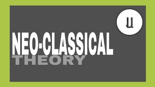 NeoClassical Theory [upl. by Menell]