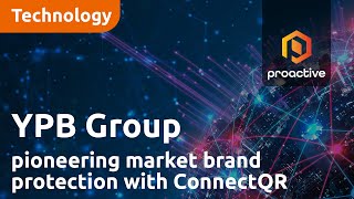 YPB Group pioneering market brand protection with ConnectQR [upl. by Aeslehc]