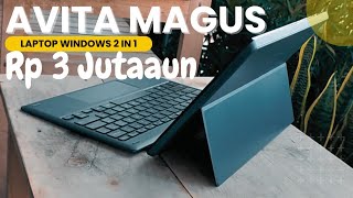 AVITA MAGUS Laptop Windows 2 in 1 Murah meriah siap nongkrong dimanapun [upl. by Aleira797]