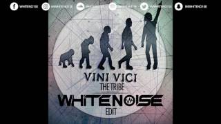 Vini Vici  The Tribe WHITENO1SE Edit FREE DOWNLOAD [upl. by Azilef]